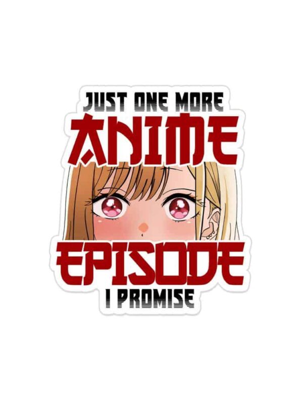 Just-one-more-anime-sticker_comicsense.jpg Just One More Episode Sticker